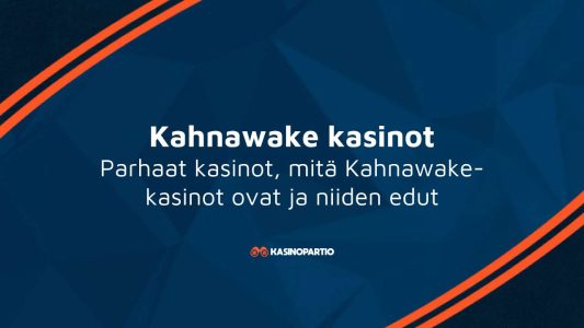 Kahnawake kasinot – Parhaat kasinot, mitä Kahnawake-kasinot ovat ja niiden edut