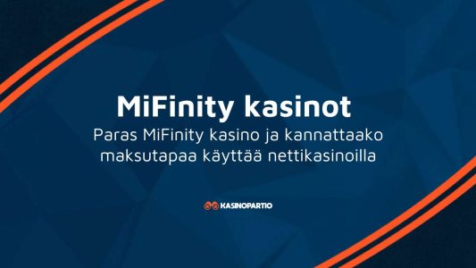 MiFinity kasinot – Paras MiFinity kasino ja kannattaako maksutapaa käyttää nettikasinoilla
