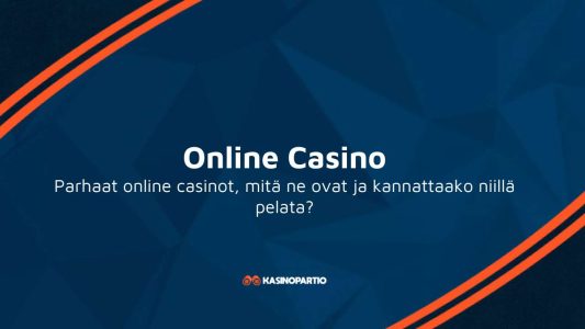 Online Casino – Parhaat online casinot, mitä ne ovat ja kannattaako niillä pelata?