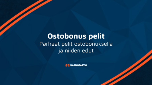 Ostobonus pelit – Parhaat pelit ostobonuksella ja niiden edut