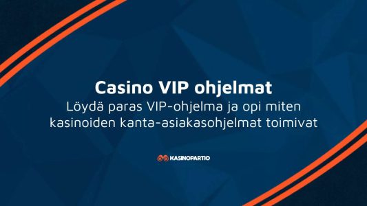 Casino VIP ohjelmat – Löydä paras VIP-ohjelma ja opi miten kasinoiden kanta-asiakasohjelmat toimivat