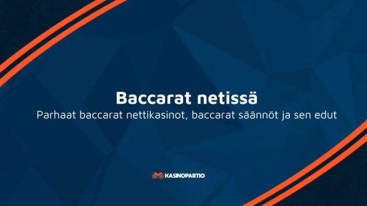 Baccarat netissä – Parhaat baccarat nettikasinot, baccarat säännöt ja sen edut