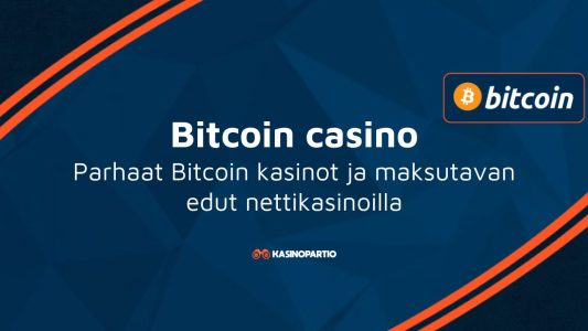 Bitcoin casino – Parhaat Bitcoin kasinot ja maksutavan edut nettikasinoilla