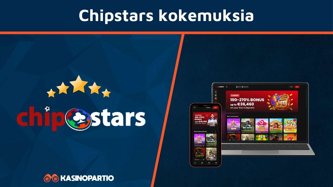 Chipstars Casino kokemuksia