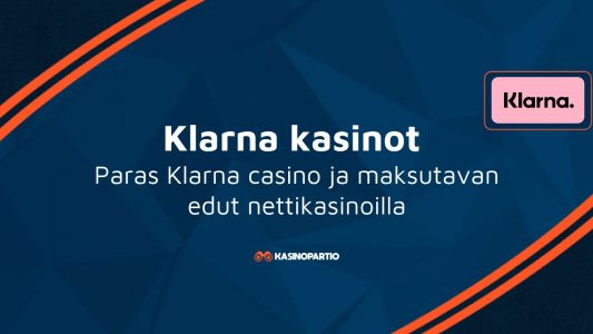 Klarna kasinot – Paras Klarna casino ja maksutavan edut nettikasinoilla