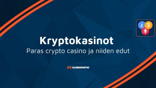 Kryptokasinot – Paras crypto casino ja niiden edut