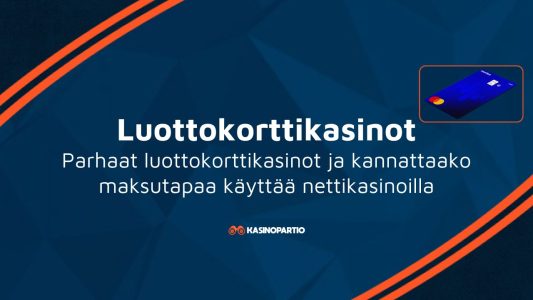 Luottokorttikasinot – Parhaat luottokorttikasinot ja kannattaako maksutapaa käyttää nettikasinoilla