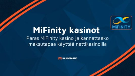 MiFinity kasinot – Paras MiFinity kasino ja kannattaako maksutapaa käyttää nettikasinoilla