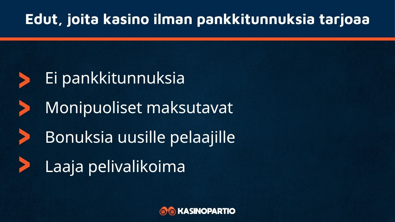 kasino ilman pankkitunnuksia edut