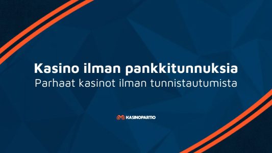 Kasino ilman pankkitunnuksia – Parhaat kasinot ilman tunnistautumista
