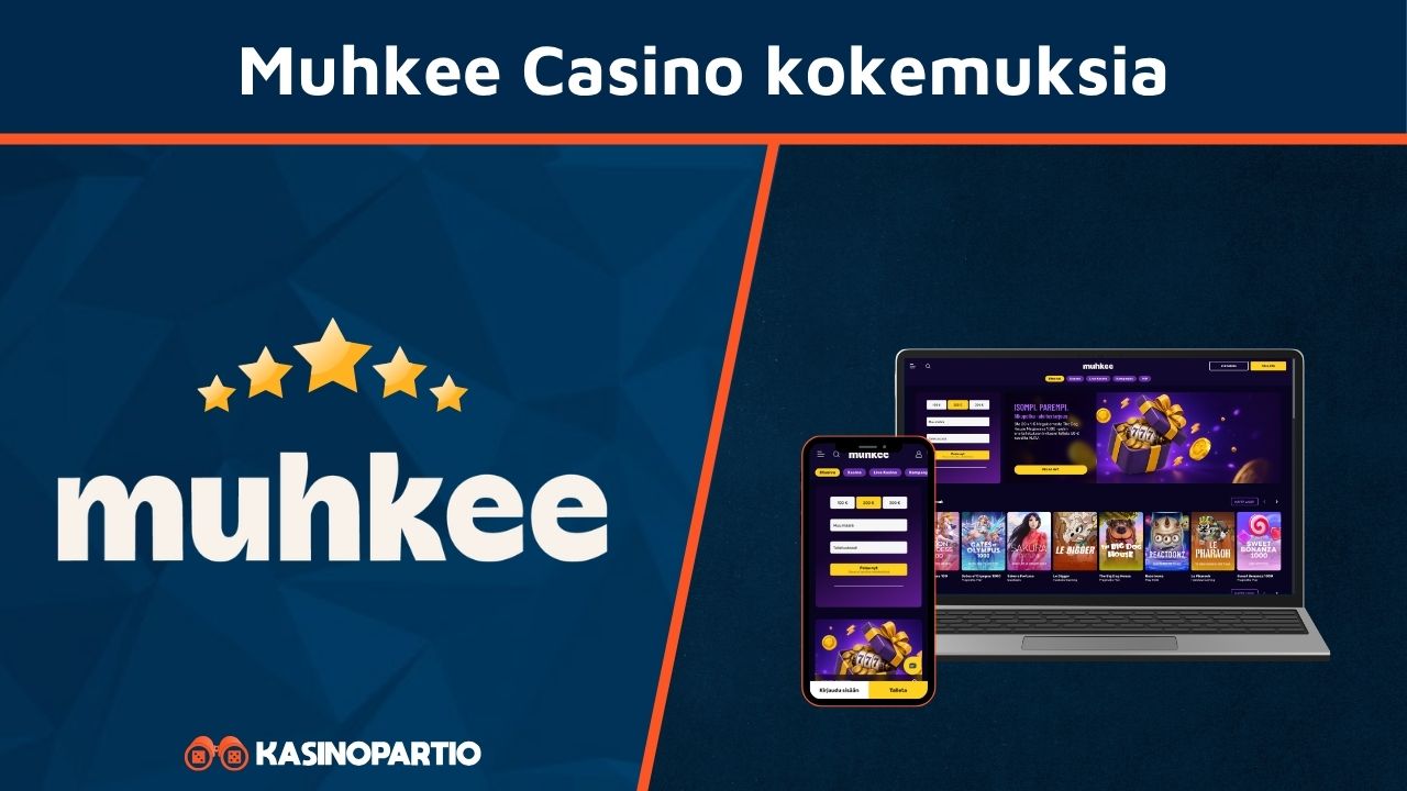 Muhkee kasino kokemuksia