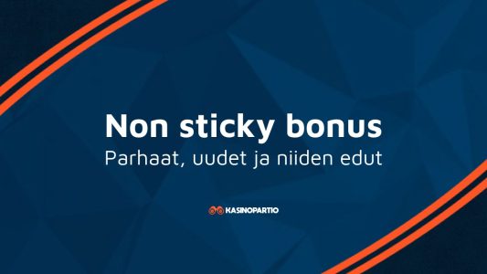 Non sticky bonus – Parhaat, uudet ja niiden edut