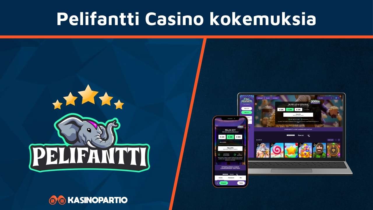 Pelifantti Casino kokemuksia
