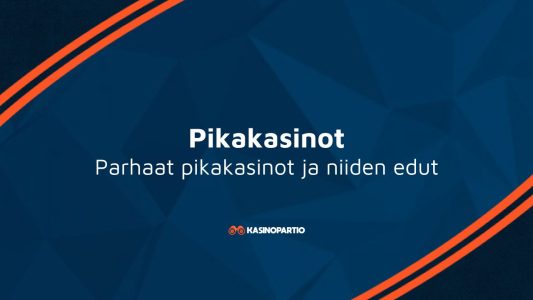 Pikakasinot – Parhaat pikakasinot ja niiden edut