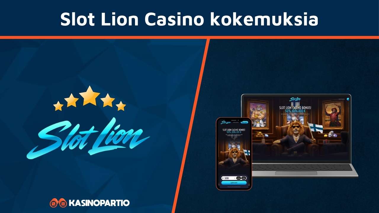 Slot Lion kasino kokemuksia