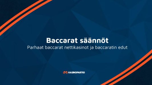 Baccarat säännöt – Parhaat baccarat nettikasinot ja baccaratin edut