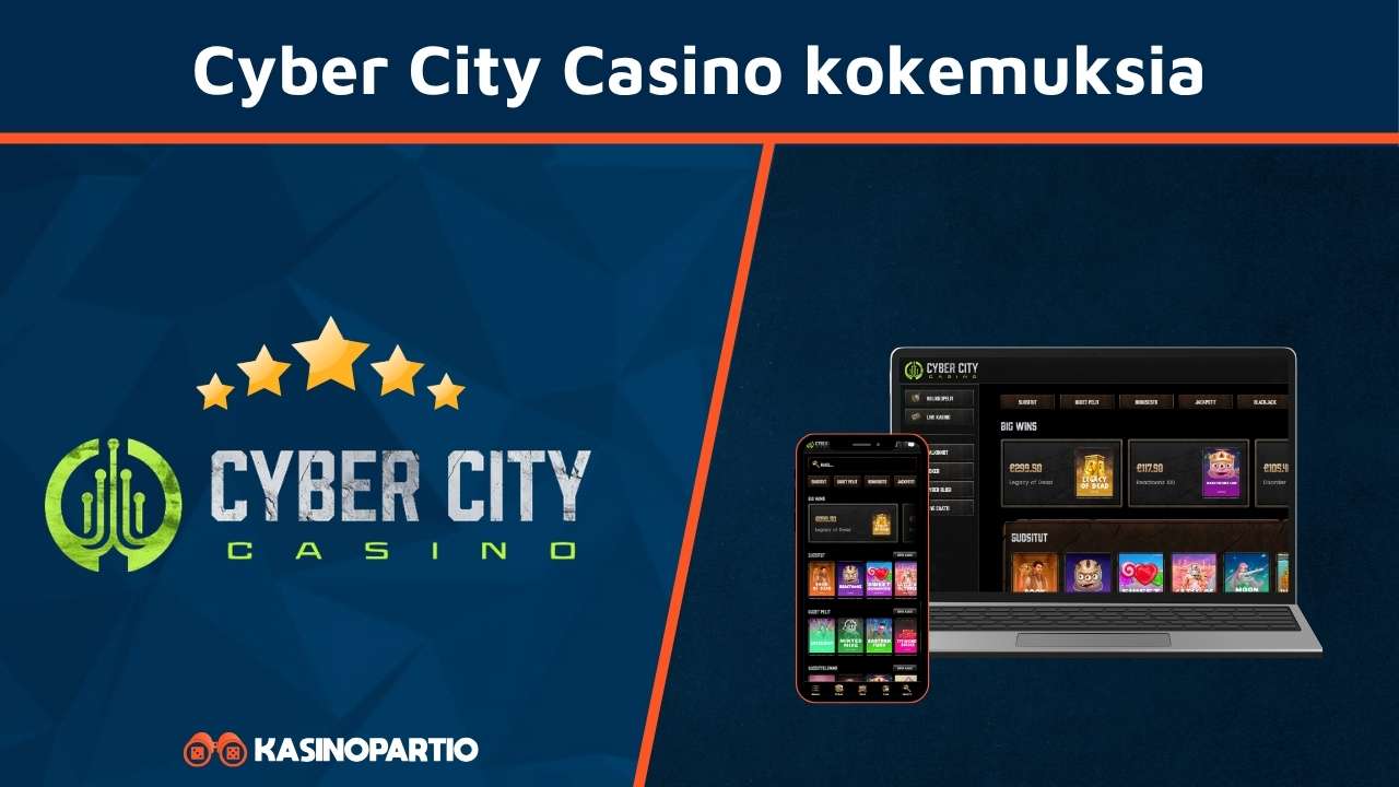 Cyber City Casino kokemuksia