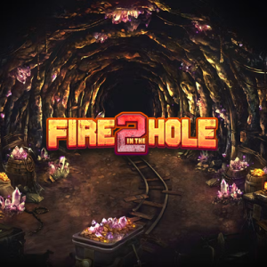 Fire in the Hole 2