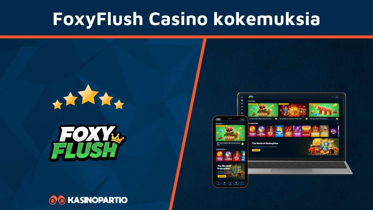 FoxyFlush Casino kokemuksia