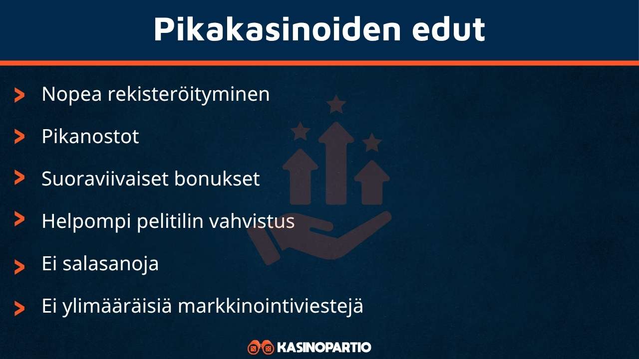Pikakasinot omaavat nämä edut