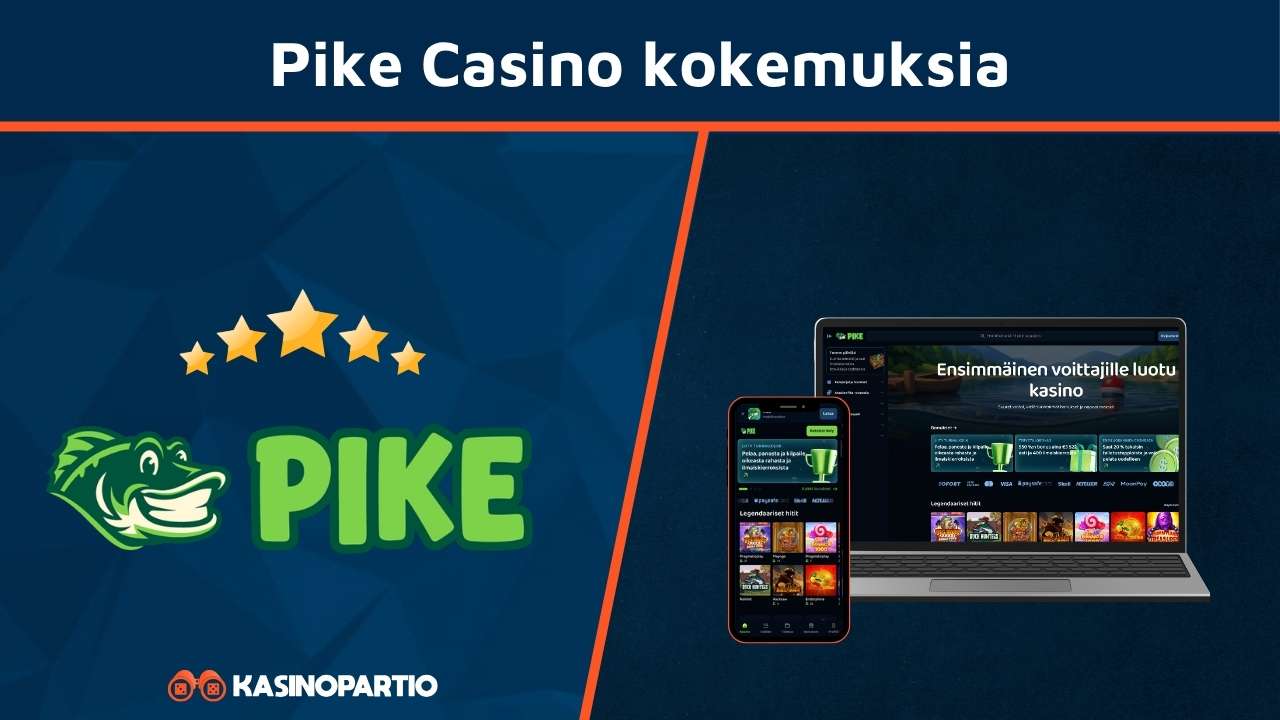 Pike kasino kokemuksia